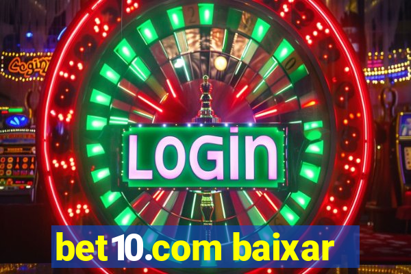 bet10.com baixar
